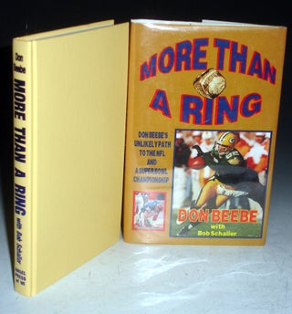 Item #021425 More Than a Ring, Don Beebe's Unlikely Path to the NFL and a Super Bowl Champion....