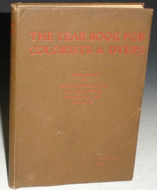 Item #021479 The Year Book for Colorists and Dyers, Presenting a Review of the Year's Advances...