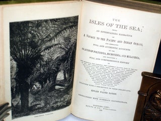 The Isles of the Sea; Being Entertaining Narrative of a Voyage to the Pacific and Indian Oceans.....together with a Description of Their Inhabitants