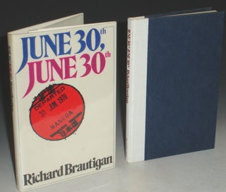 Item #021707 June 30th, June 30th. Richard Brautigan