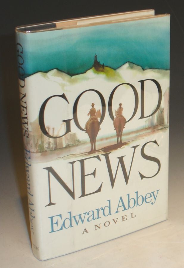 Item #021754 Good News. Edward Abbey.