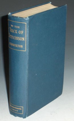 Item #021811 In the Track of R.L. Stevenson and Elsewhere in Old France. J. A. Hammerton