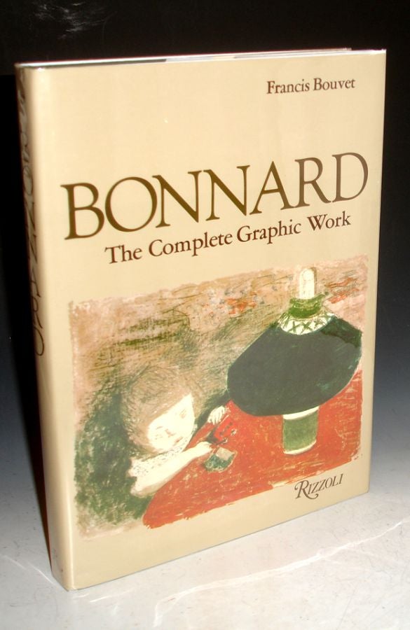 Item #021911 Bonnard, the Complete Graphic Work. Francis Bouvet.