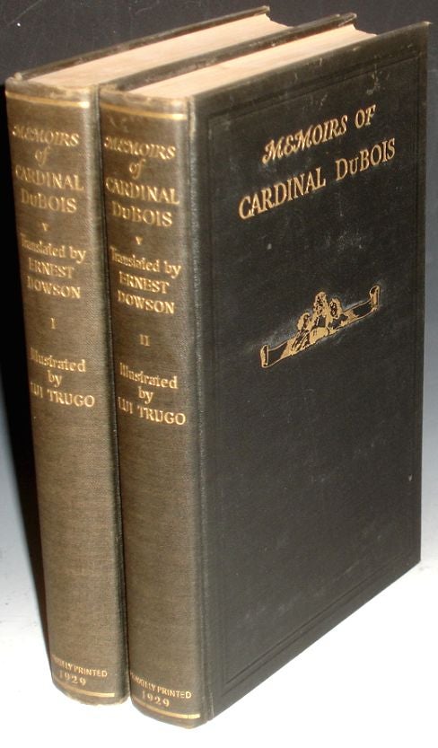Item #021913 Memoirs of Cardinal Dubois. Ernest Downson.