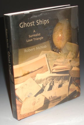 Ghost Ships, a Surrealist Love Triangle