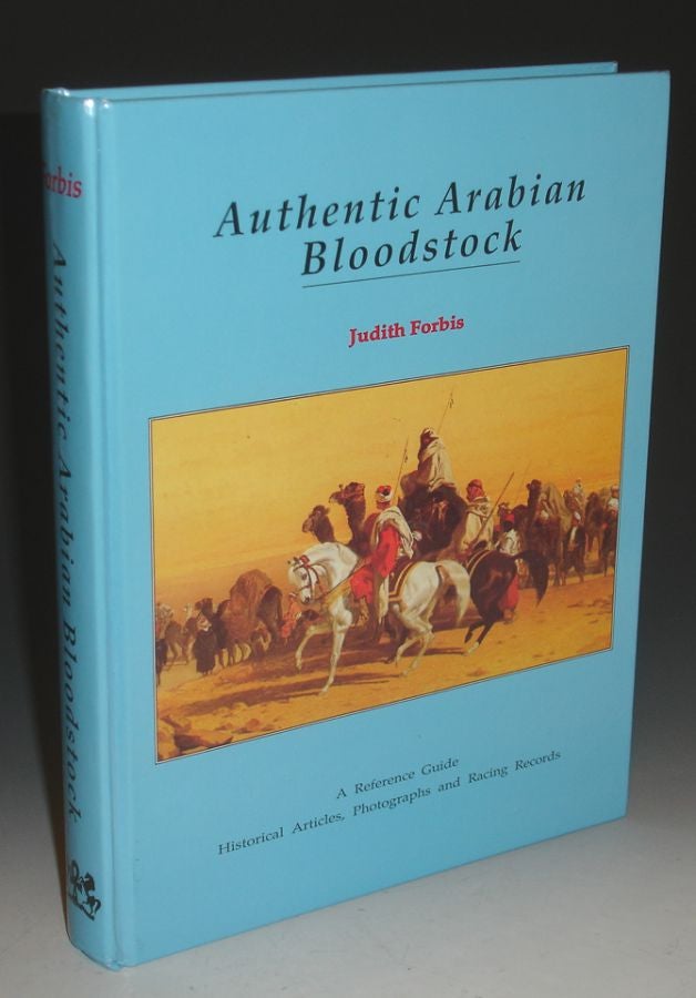 Item #021956 Authentic Arabian Bloodstock. Judith Forbis.