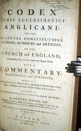 Codex Juris Ecclesiastici Anglicani: Or, the Statutes, Constitutions, Canons, Rubricks and Articles, of the Church of England, Methodically Digested Under Their Proper Heads with a Commentary Historical and Juridical,