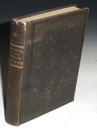 Item #021989 The Phenomena and Order of the Solar System. J. P Nichol