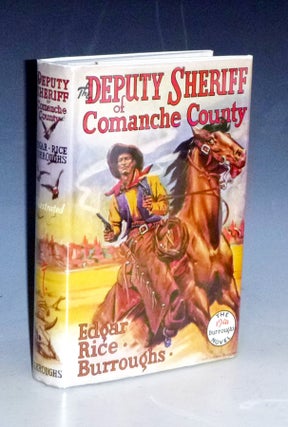 Item #022025 The Deputy Sheriff of Comanche County. Edgar Rice Burroughs