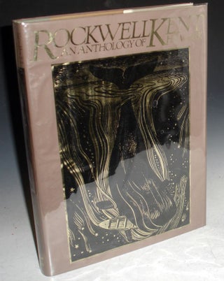 Item #022051 Rockwell Kent, an Anthology of His Works. Fridolf Johnson, Rockwell Kent
