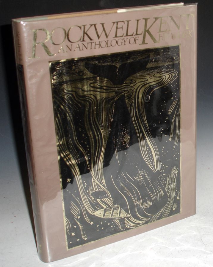 Item #022051 Rockwell Kent, an Anthology of His Works. Fridolf Johnson, Rockwell Kent.