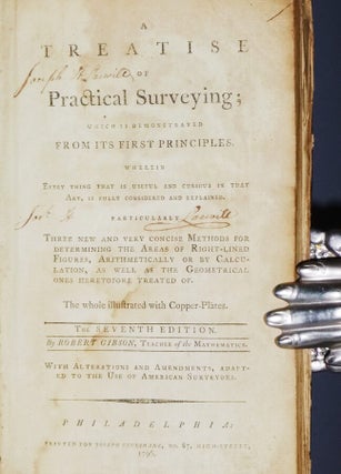 A Treatise of Practical Surveying; Which is Demonstrated from Its First Principles Wherein Every Thing That is Useful and Curious in That Art, is Fully Considered and Explained Particularly Three New and Very Concise Methods....
