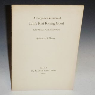 Item #022141 A Forgotten Version of Little Red Riding Hood with Thomas Nast Illustrations. Harry...