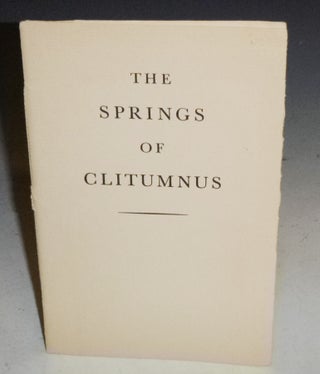 Item #022172 The Springs of Clitumnus. Gilbert Highet, Robert J. Ball, Ed