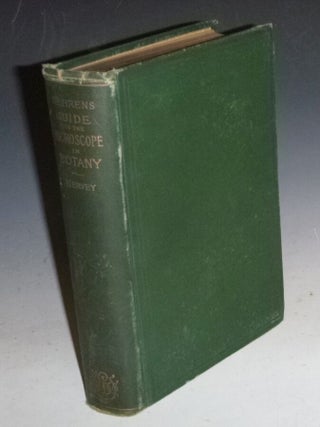Item #022181 The Microscope in Botany. a Guide for the Microscopical Investigation of Vegetable...