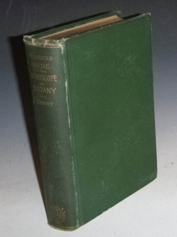 Item #022181 The Microscope in Botany. a Guide for the Microscopical Investigation of Vegetable Substances. Dr. Julius Wilhelm Behrens, Rev. A. B. Hervey.