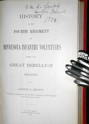 History of the Fourth Regiment of Minnesota Infantry Volunteers During the Great Rebellion 1861-1865