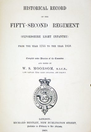 Historical Record of the Fifty-Second Regiment (oxfordshire Light infantry) from the Year 1755 to the Year 1858.