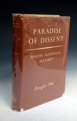 Item #022501 Paradise of Dissent, South Australia 182-1857. Douglas Pike