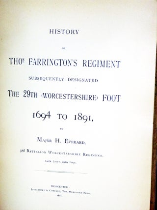 History of Thos. Farrington's Regiment Subsequently Designated the 29th Worcestershire Foot 1694-1891