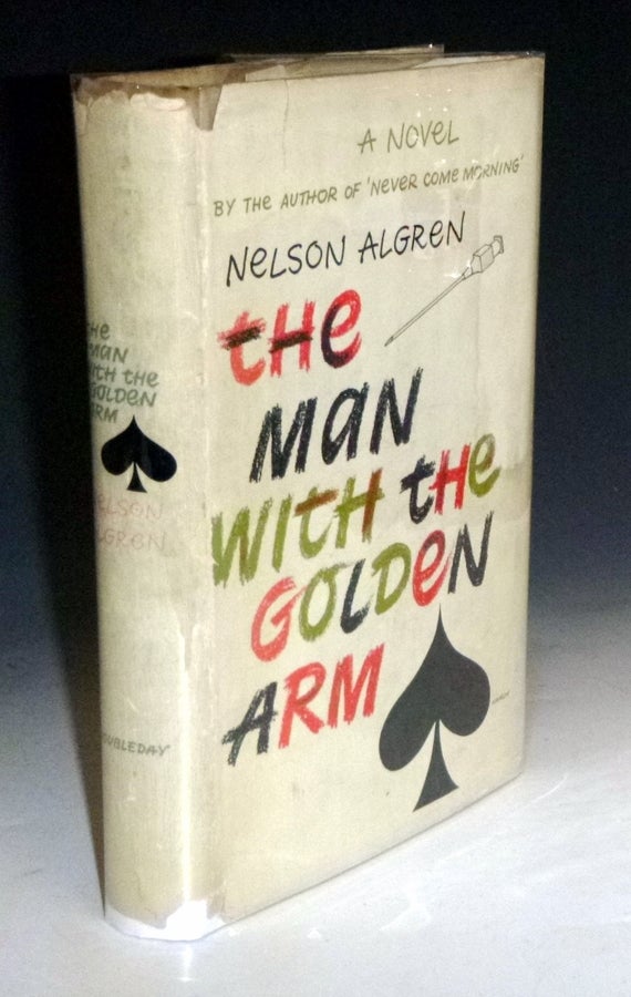 Item #022535 The Man with the Golden Arm. Nelson Algren.
