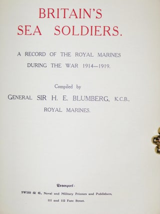 Britain's Sea Soldiers. A Record of the Royal Marines During the War 1914-1919