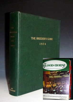 Item #022935 The Bloodhorse: The Breeder's Guide for 1974. Kent Hollingsworth