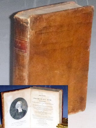 Item #022994 The Doctrine of Original Sin Defended; Evidences of Its Truth Produced and Arguments...