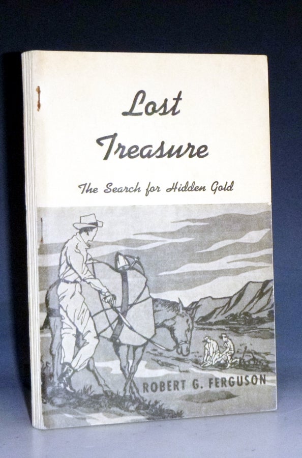Item #022999 Lost Treasure the Search for Hidden Gold. Robert G. Ferguson.