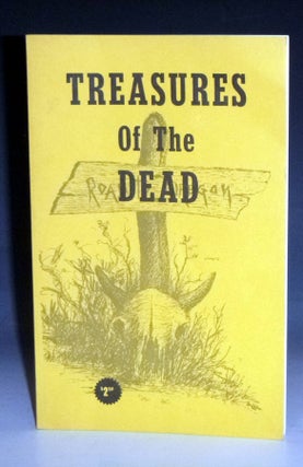Item #023018 Treasures of the Dead. Ben T. Traywick