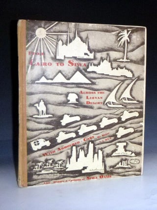 Item #023045 From Cairo to Siwa, Across the Libyan Desert. Major T. I Dun