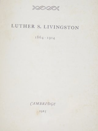 Luther S. Livingston 1864-1914