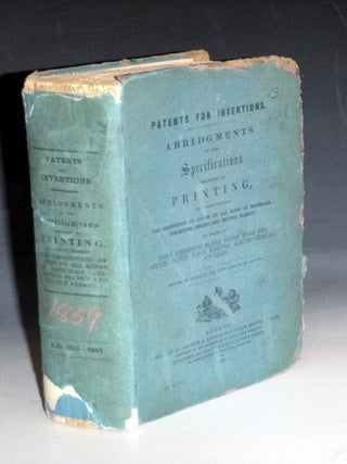 Item #023078 Patents for Inventions. Abridgments of Specifications Relating to Printing,...
