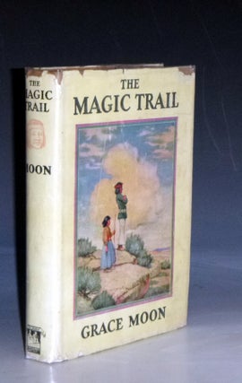 Item #023084 The Magic Trail. Grace and Carl Moon