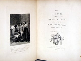 The Life and Adventures of Robinson Crusoe, the Further Adventures of Ronindson Crusoe and the Life of Daniel De Foe