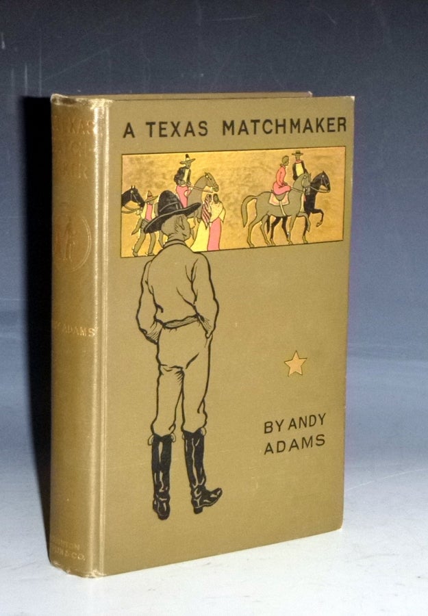 Item #023123 A Texas Matchmaker. Andy Adams.