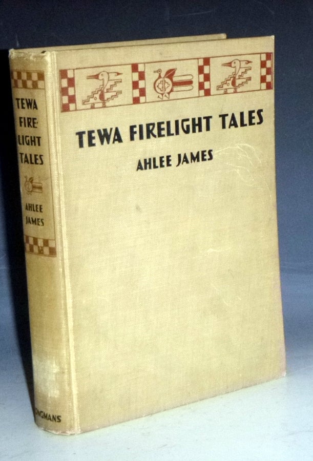 Item #023133 Tewa Firelight Tales. Ahle James, retold by.