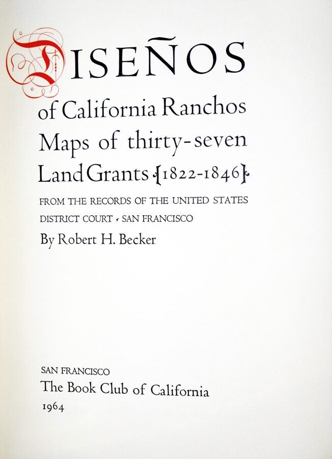California Ranchos In 1800 Disenos of California Ranchos Maps of Thirty-Seven Land Grants 1822 ...