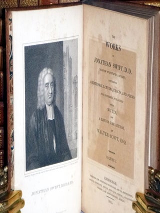 The Works of Jonathan Swift, D.D. Dean of St Patrick's, Dublin; Containing Additional Letters, Tracts, and Poems Not Hiterto Published with Notes and a Life of the Author