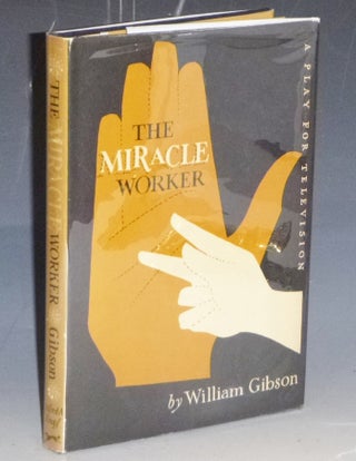 Item #023173 The Miracle Worker a Play for Television. William Gibson