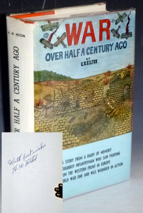 Item #023203 War Over Half a Century Ago (inscribed By the author). H. W. Hilton