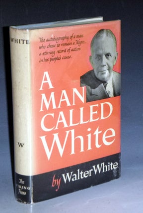 Item #023222 A Man Called White, the Autobiography of Walter White. Walter White