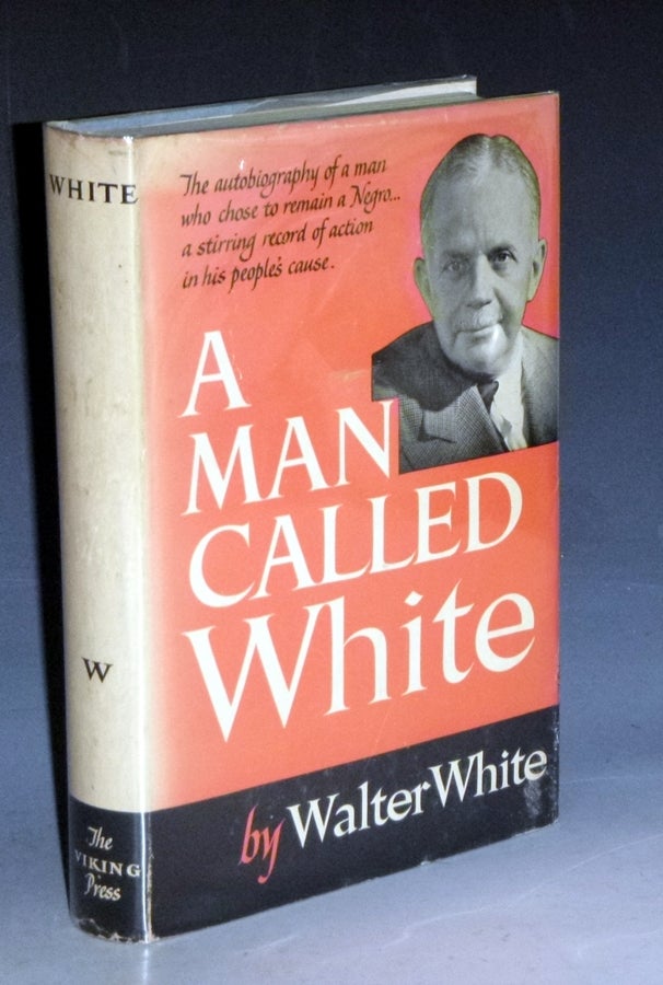 Item #023222 A Man Called White, the Autobiography of Walter White. Walter White.