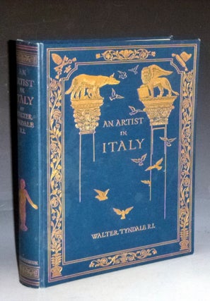 Item #023224 An Artist in Italy. Walter Tyndale