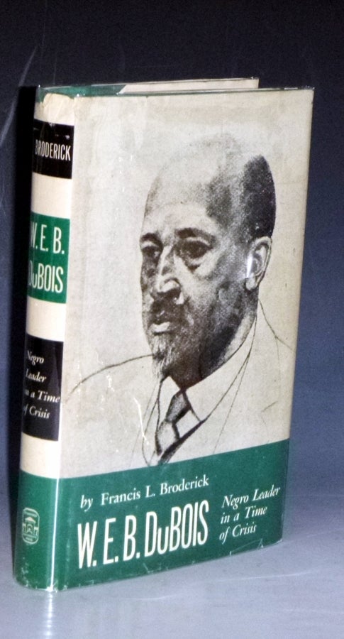Item #023232 W.E.B. DuBois Negro Leader in a Time of Crisis. Francis L. Broderick.