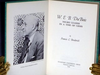 W.E.B. DuBois Negro Leader in a Time of Crisis