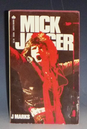 Item #023250 Mick Jagger: The Singer, Not the Song. J. Marks, Jamake Mamake Highwater