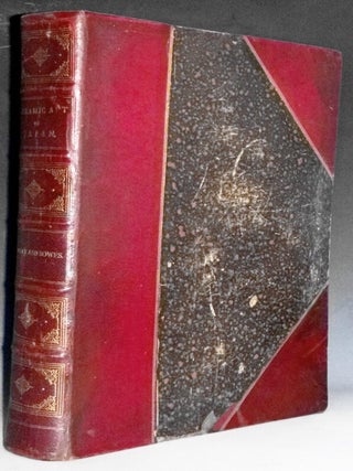 Item #023268 Keramic Art of Japan. George Ashdown Audsley, James Lord Bowes