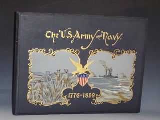 Item #023269 The United States Army and Navy. Their Histories, from the Era of the Revolution to...
