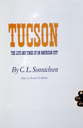 Tucson, the Life and Times of an American City